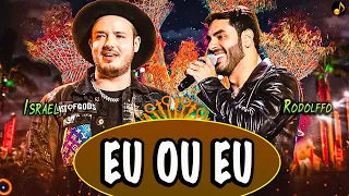 Israel & Rodolffo - Eu ou Eu (Ao Vivo Em Brasília) / Melhor música /As Mais Tocadas