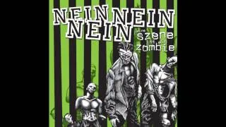 NEIN NEIN NEIN - DEINE SZENE IST EIN ZOMBIE Full Album