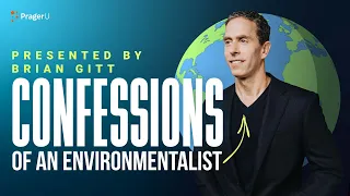 Confessions of an Environmentalist | 5-Minute Videos