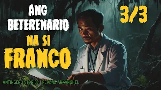 ANG BETERENARIO 3 (Antingero Story)