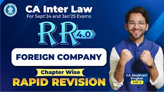 🚀Chapter 11 Foreign Company Companies Incorporated Outside India Revision CA Inter Law May'24 Nov'24