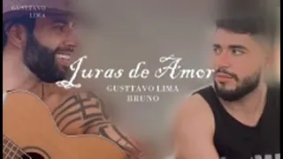 Gusttavo Lima - Juras de Amor part. Bruno (B&D)