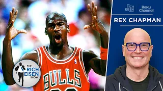 That Night Rex Chapman Dropped 39 on Michael Jordan…and How MJ Responded | The Rich Eisen Show