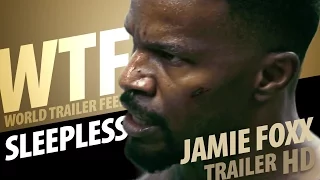 Sleepless OFFICIAL TRAILER 2017 - Jamie Foxx MOVIE