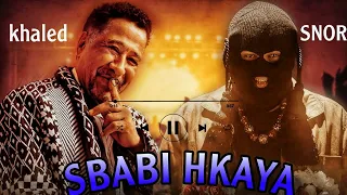 SNOR_X_CHEB_KHALED_-_SBABI_HKAYA_(ABDO_S_MUSIC)