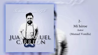 Juan Manuel Carreon - Tu eres mi Inspiración SJF (2014) - Full Album