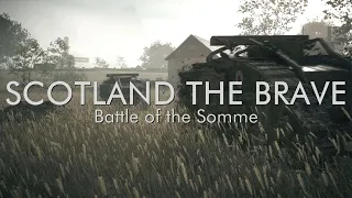 Scotland The Brave - Battle of the Somme - A Battlefield 1 Cinematic