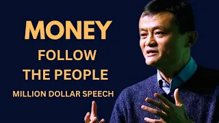 Jack Ma Speech | Motivational speech | Jack ma | MONEY FOLLOW THE PEOPLE | Motivational clip