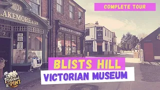 Blists Hill - Living Victorian Town - A Complete Tour - Ironbridge