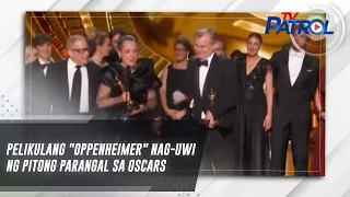 Pelikulang "Oppenheimer" nag-uwi ng pitong parangal sa Oscars | TV Patrol