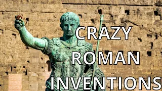 TOP 5 GREATEST Roman Inventions That Will BLOW Your Mind