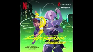 RUN TO THE EDGE (CYBERPUNK: EDGERUNNERS ORIGINAL SERIES SOUNDTRACK)