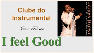 I feel Good (I got You) - James Brown - Instrumental