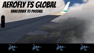Aerofly FS Global: West Coast Tour! Vancouver to Phoenix