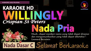 Karaoke Willingly - Crispian St Peters (Ver. EPR) nada pria C || Karaoke HD.