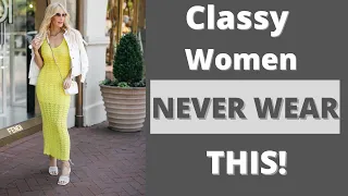 7 Items Classy Women Never Wear | Fashion Over 40