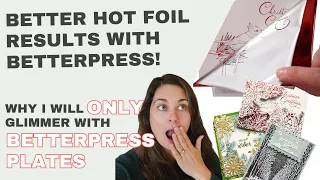 Why I'll Only Use Spellbinders Betterpress Plates For Hot Foil