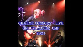 Graeme Connors LIVE at Groundwater CMF 2021 - Part 1