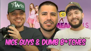 Bueno | Nice Guys & Dumb B*tches! - Ep.76