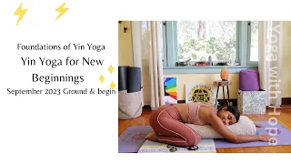 Yin Yoga For New Beginnings  - Honor your journey - Stretch and Release