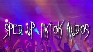 Sped Up TikTok Audios ♡ 5