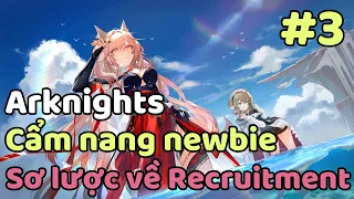 【Arknights Guide】#3 - Sơ lược về "Recruitment"