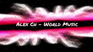 Alex Ch  - World Music