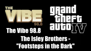 GTA IV (GTA 4) - The Vibe 98.8 | The Isley Brothers - "Footsteps in the Dark"