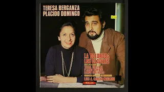 LA DOLOROSA José Serrano, Zarzuela, Teresa Berganza- Plácido Domingo.