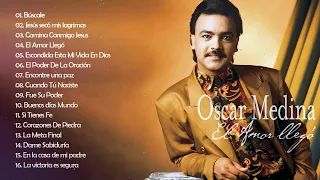 Oscar Medina - Una Hora De Canciones Para Agradecer A Dios