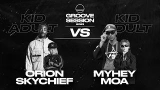 Skychief & Orion VS Moa & Myhey | TOP 8 | Groove Session 2023