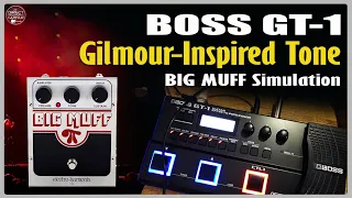 BOSS GT1 BIG MUFF Gilmour-Inspired Guitar Tone