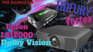 HDFury Vertex Dolby Vision on the Epson LS12000