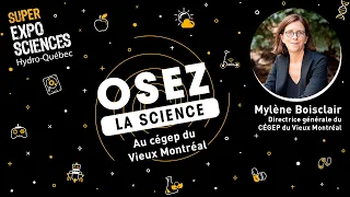 Osez la science au cégep du Vieux Montréal - Super Expo-sciences Hydro-Québec 2024