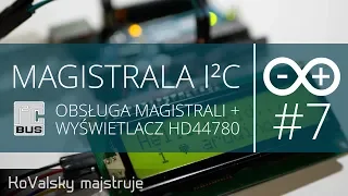 Kurs Arduino #7: Magistrala I2C - omówienie magistrali i obsługa wyświetlacza HD44780 na I2C