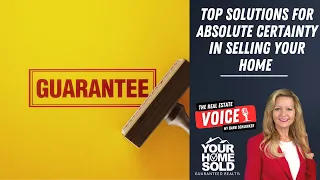 Top Solutions for Absolute Certainty in Selling Your Home | Your Real Estate Voice