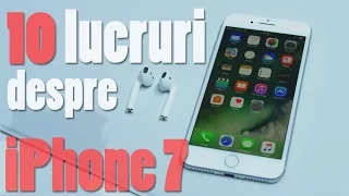 10 lucruri de stiut despre iPhone 7 - In romana