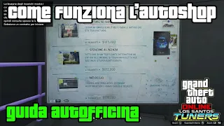 Guida Autofficina/Autoshop Completa - GTA ONLINE TUTORIAL ITA