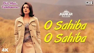 O Sahiba (Jhankar) - Dil Hai Tumhaara | Sonu Nigam, Kavita Krishnamurthy