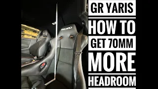 Toyota GR Yaris - Different Seat Rails Comparison and how to get 70mm more Headroom