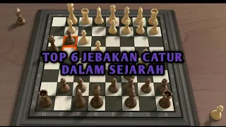 TOP 6 JEBAKAN CATUR PALING POPULER DALAM SEJARAH CATUR👍