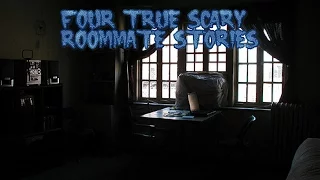 4 True Scary Roommate Stories