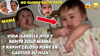 Raphy Pina Pone En Castigo Su Hija Vida Isabelle Porque Dice Solo Mamá Natti Natasha y No Papá 😱😂