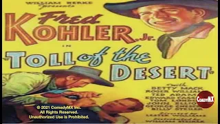 Toll of the Desert (1935) | Full Movie | Fred Kohler Jr. | Betty Mack