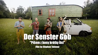 Der Šenster Gob - Píšem z basy krátky list