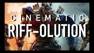 Cinematic Riff-olution #1 - A Riff of Transformers: The Last Knight