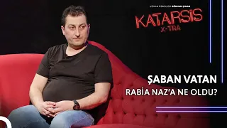 Katarsis X-TRA: Rabia Naz’ın Babası Şaban Vatan : “İnsanlık Suçu İşlendi.”