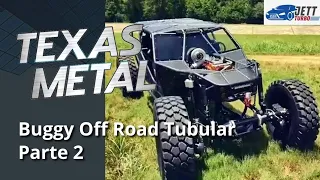 Texas Metal ( Buggy Off Road Tubular ) Parte 2