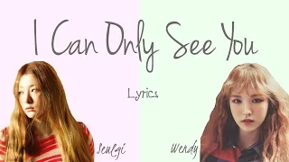 Wendy & Seulgi- 'I Can Only See You' (Hwarang: The Beginning OST, Part 4) [Han|Rom|Eng lyrics]