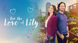 For the Love of Lily (2023) | FULL ROMCOM MOVIE | Ashton Leigh | Britton Webb | Michael A. Dean